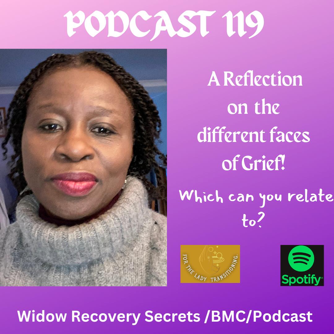 PODCAST 119 THE DIFFERENT FACES OF GRIEF!