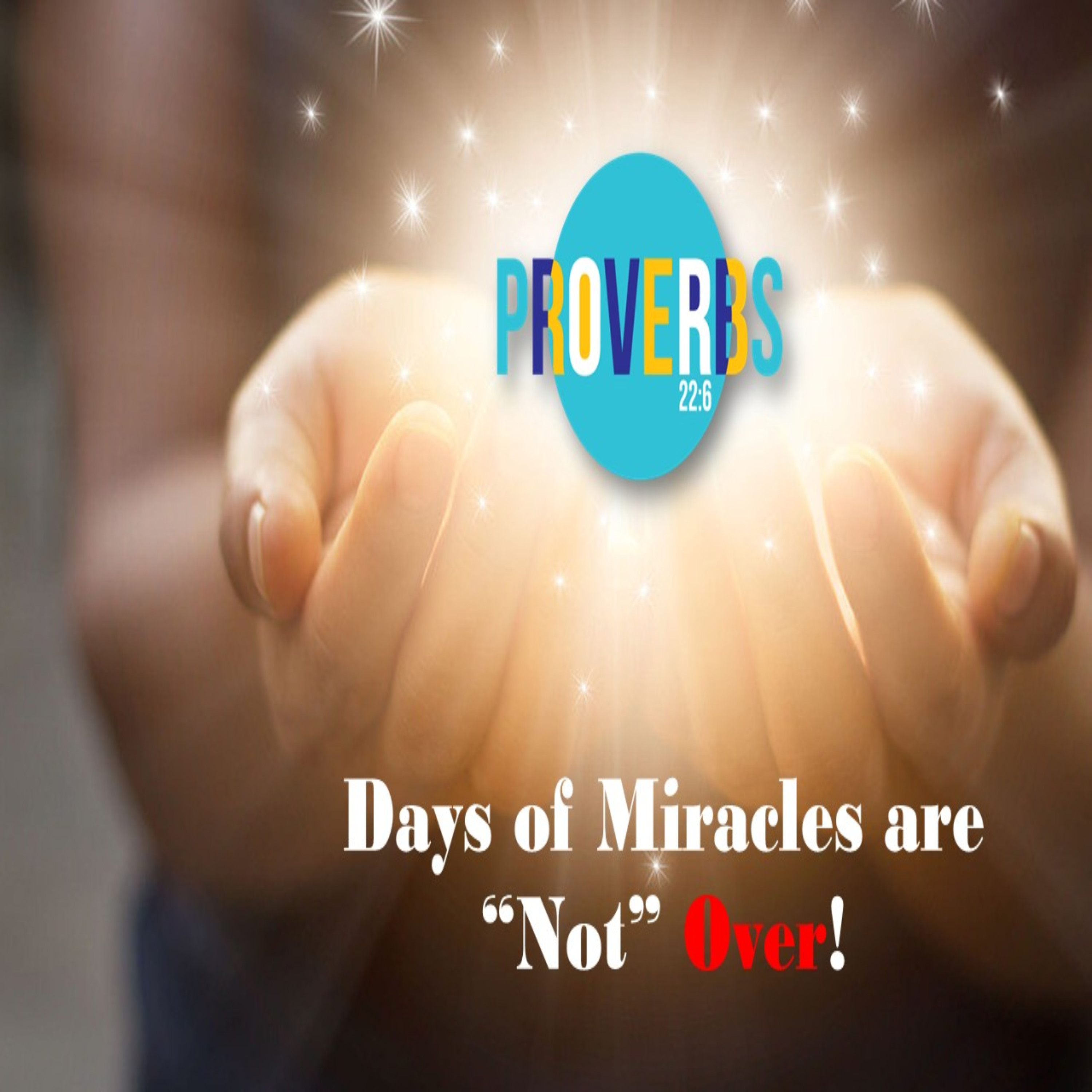 Days Of Miracles Are Not Over