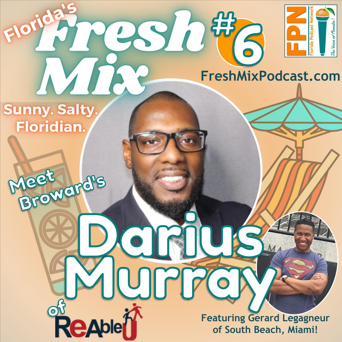 Episode 6: Darius Murray of Boca Raton Helps People Navigate their Challenges and Find their Footing in the Workforce