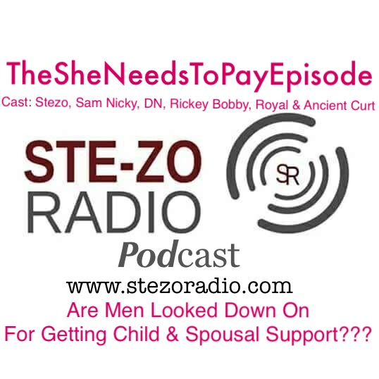 Stezo Radio-TheSheNeedsToPayEpisode