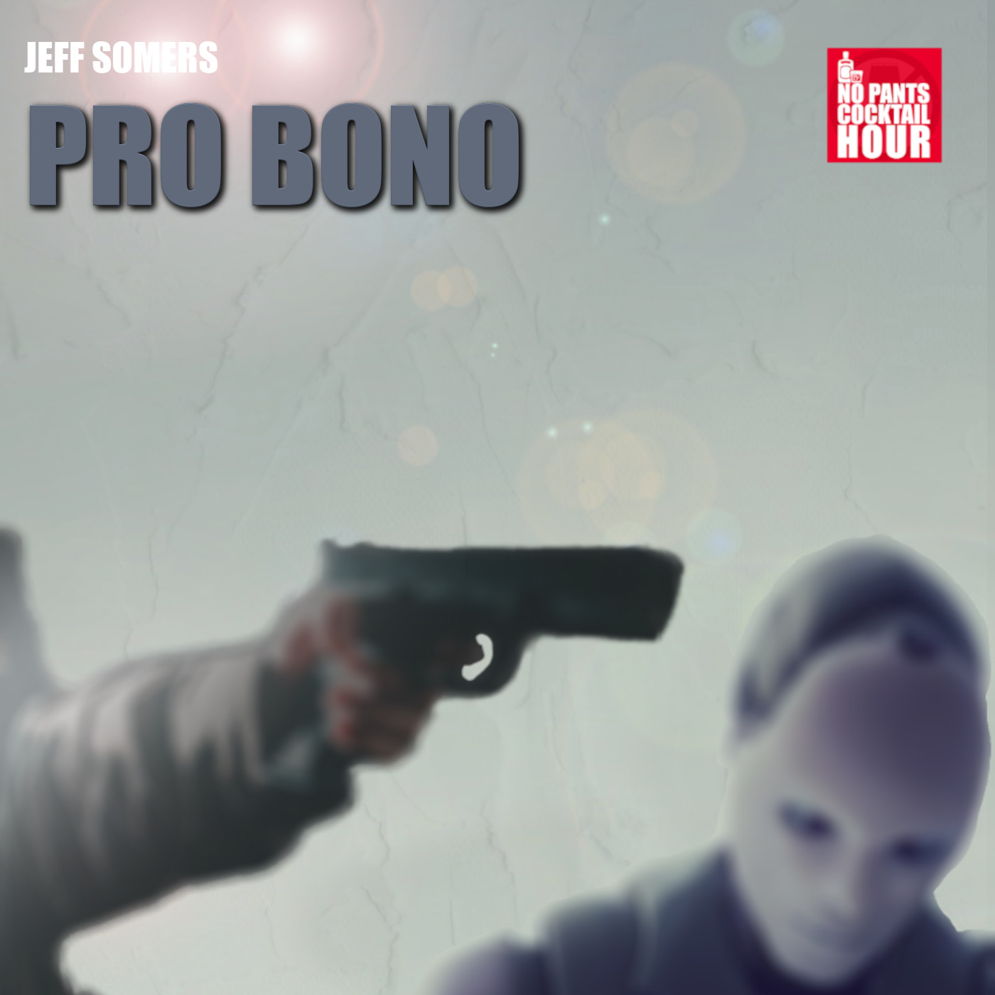 The No Pants Cocktail Hour Episode 52: Pro Bono
