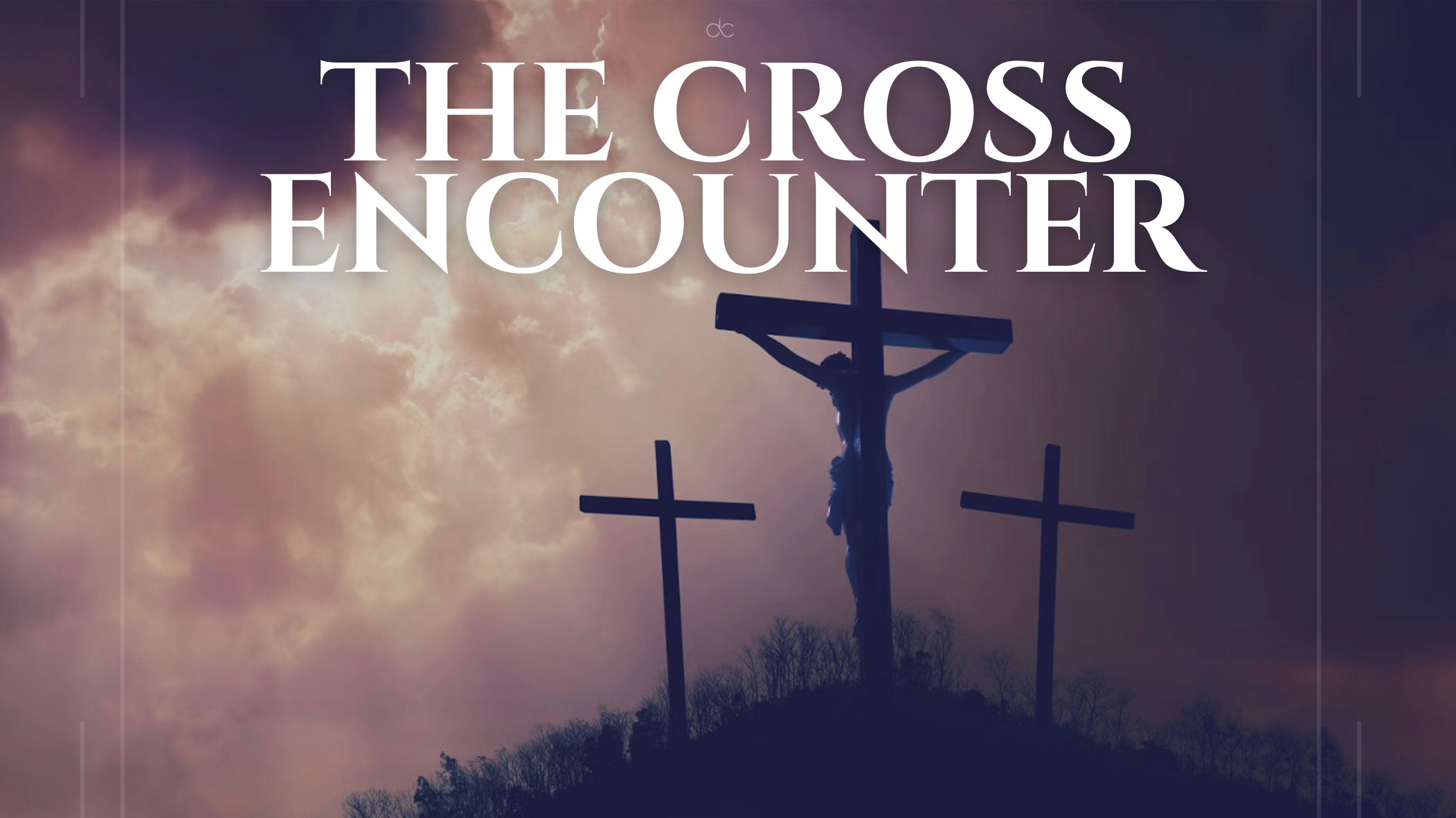 The Cross Encounter