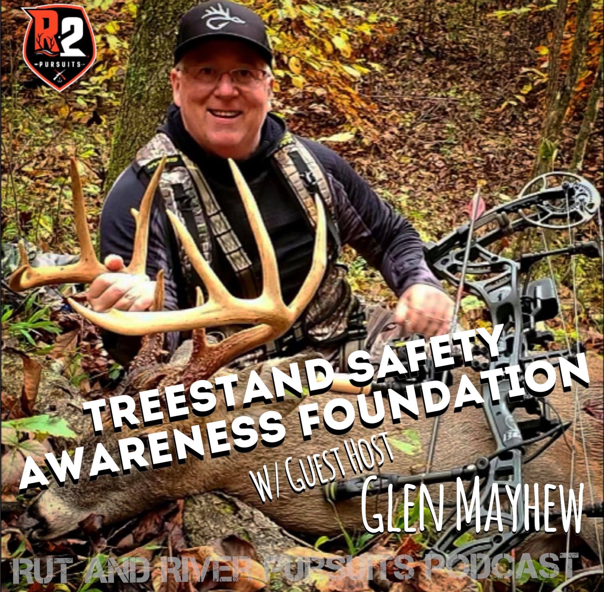 Treestand Safety Awareness Foundation - Guest Host Glen Mayhew