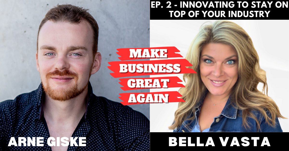 Ep. 2 - Innovating To Stay On Top Of Your Industry with Bella Vasta