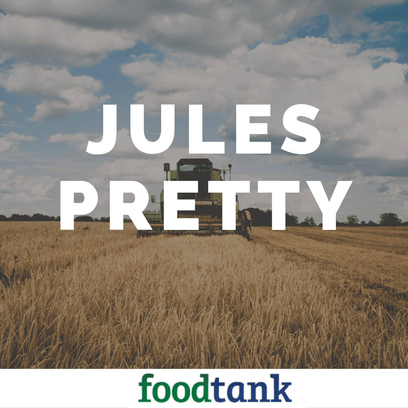 31. Jules Pretty's Re-Imagined Agriculture: Sustainable Intensification