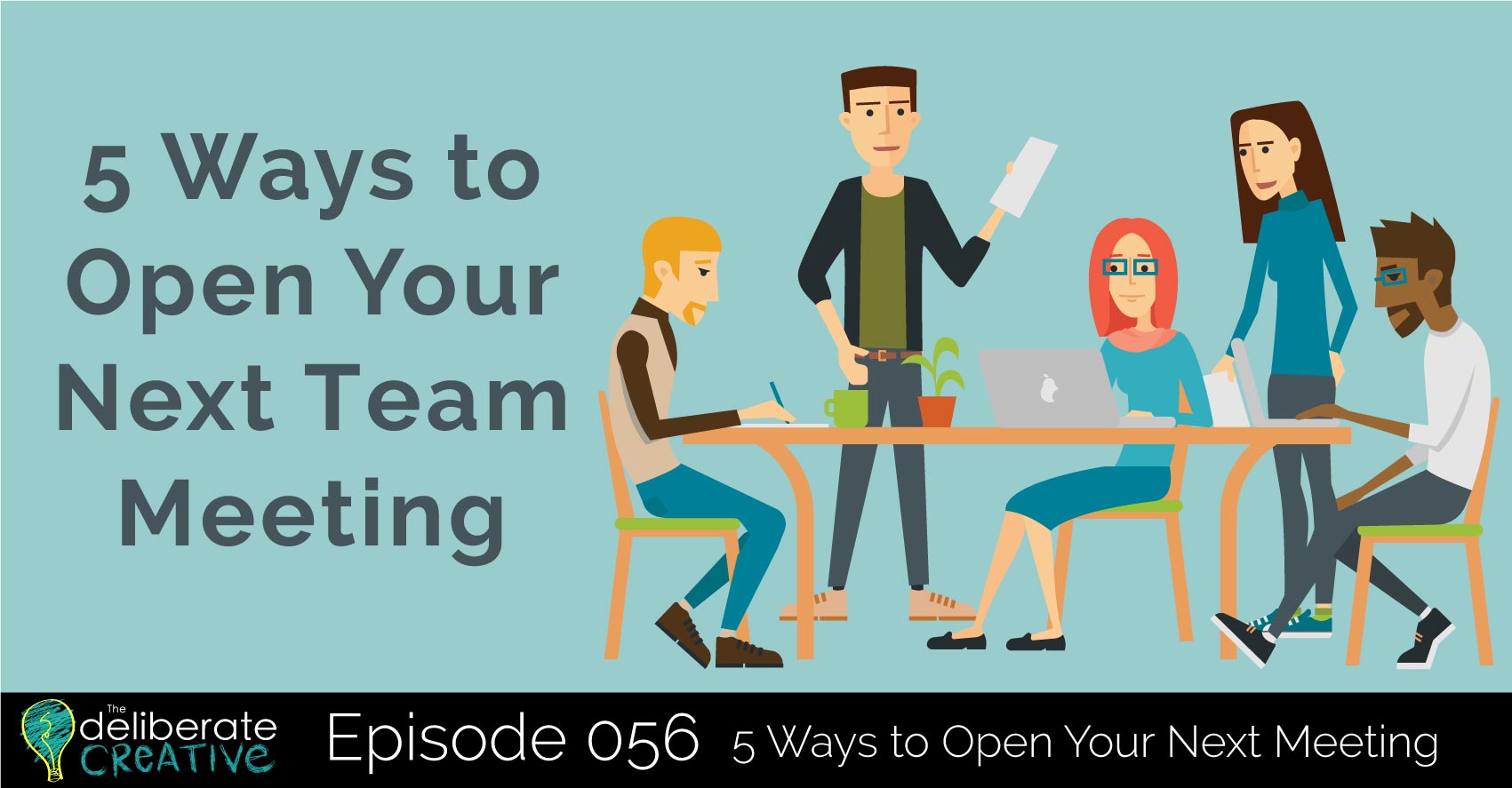 Episode 56: 5 Ways to Open Your Next Team Meeting