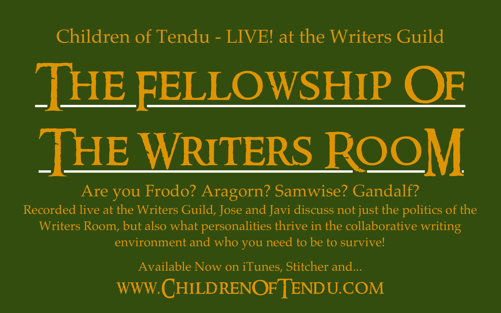 Children of Tendu Live at the Writers Guild - The Fellowship of the Writers Room!