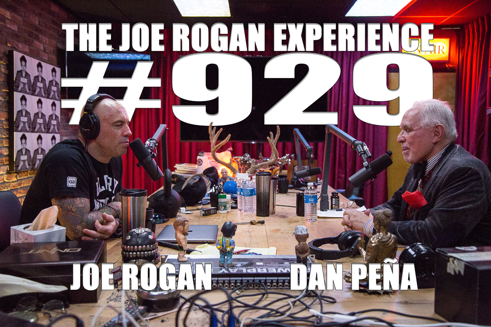 The Joe Rogan Experience #929 - Dan Peña