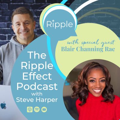 The Ripple Effect Podcast with Steve Harper