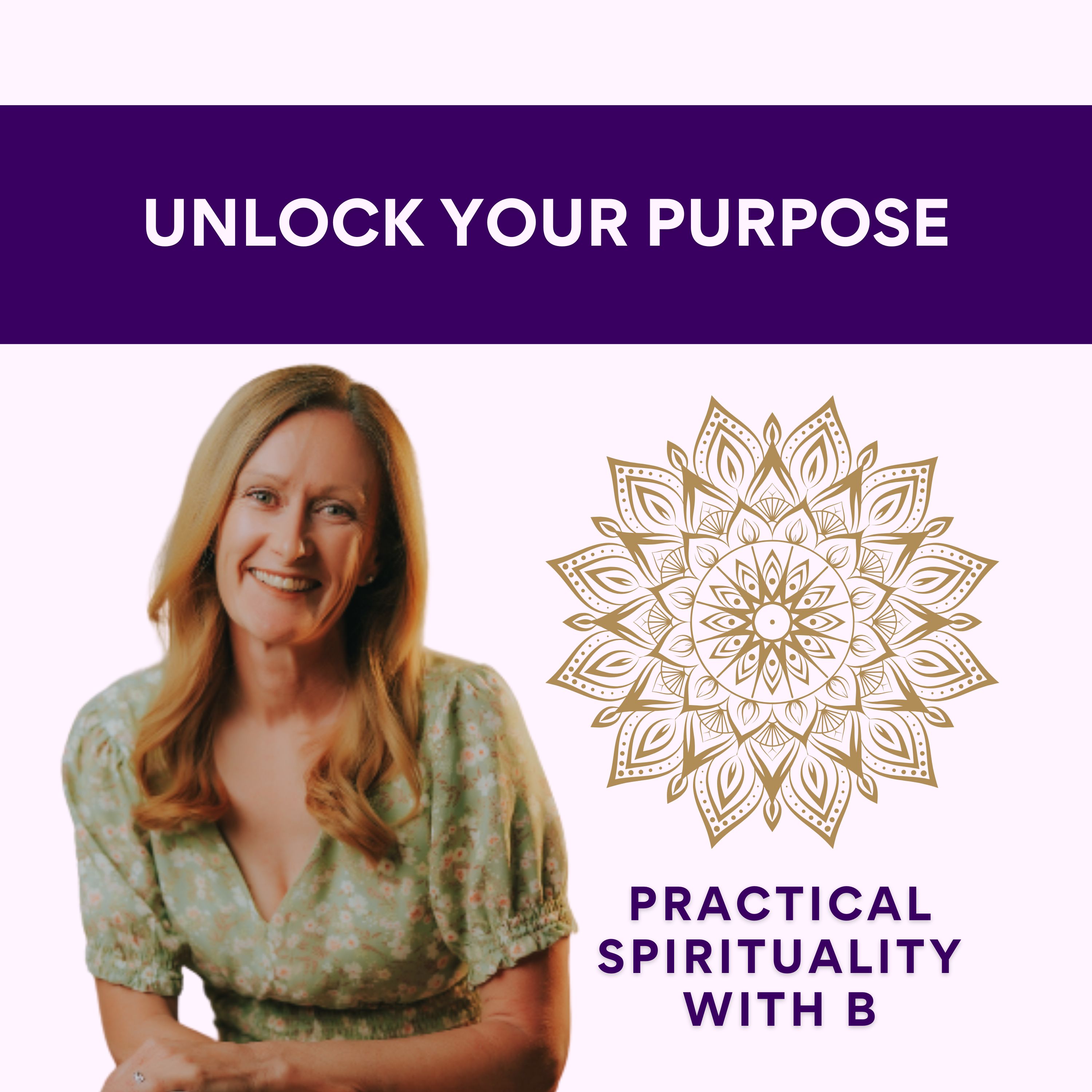 Practical Spirituality with B