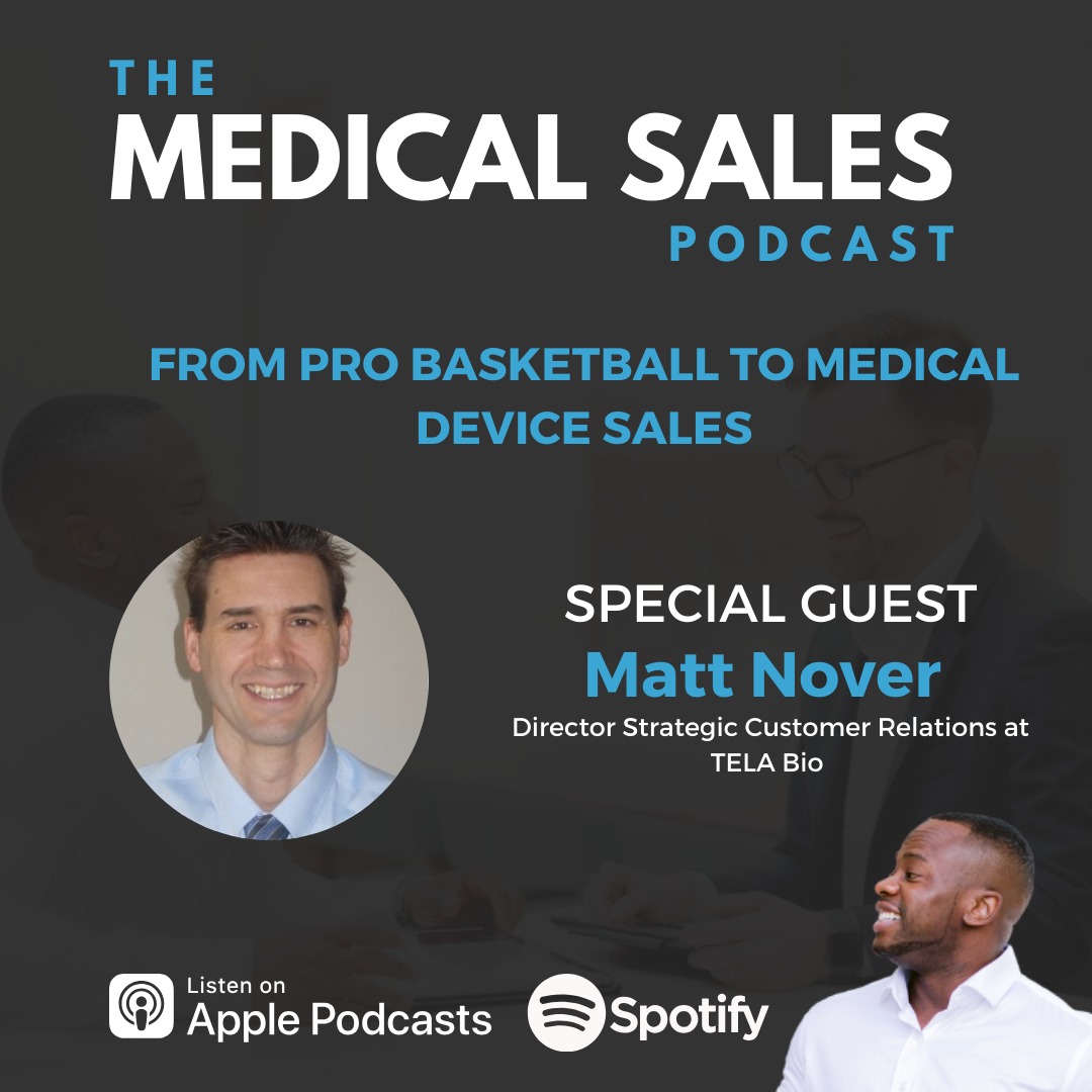 From Pro Basketball To Medical Device Sales With Matt Nover Part 1
