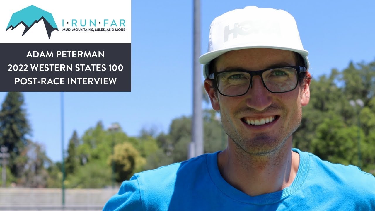 Adam Peterman, 2022 Western States 100 Champion, Interview