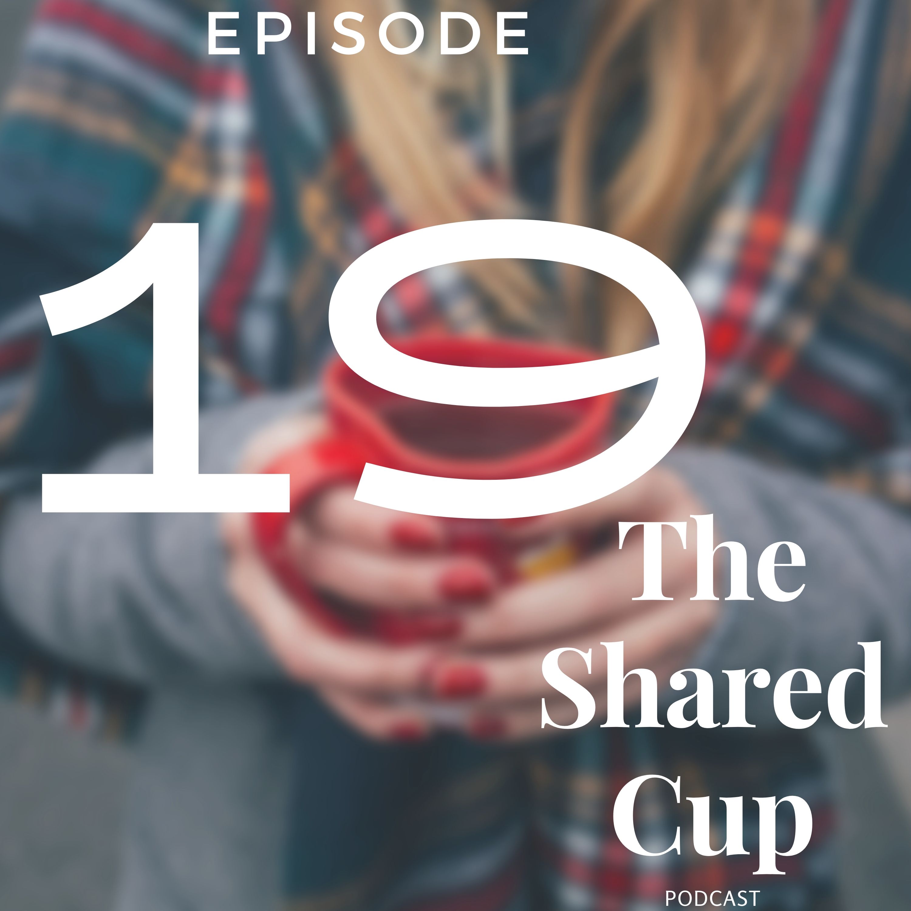 The Shared Cup Podcast