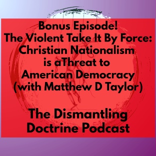 The Dismantling Doctrine Podcast