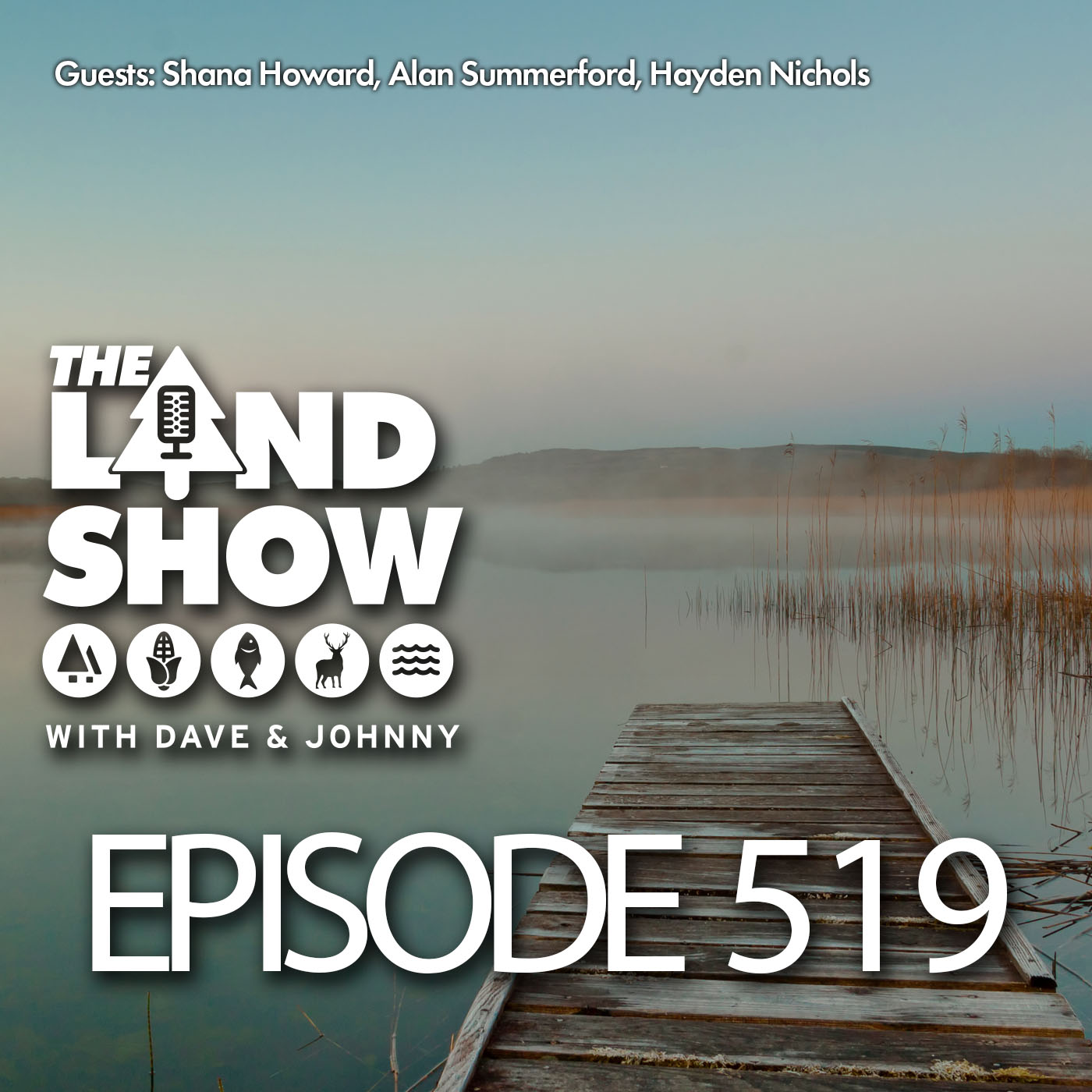 The Land Show Episode 519