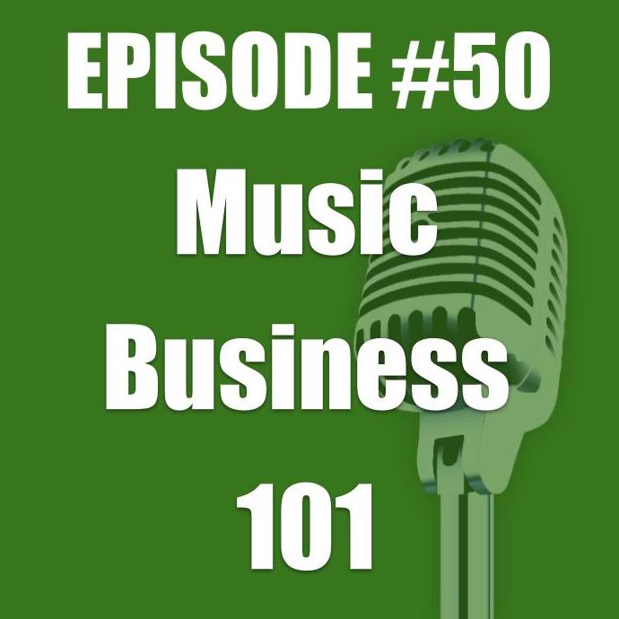 #50 - Music Business 101