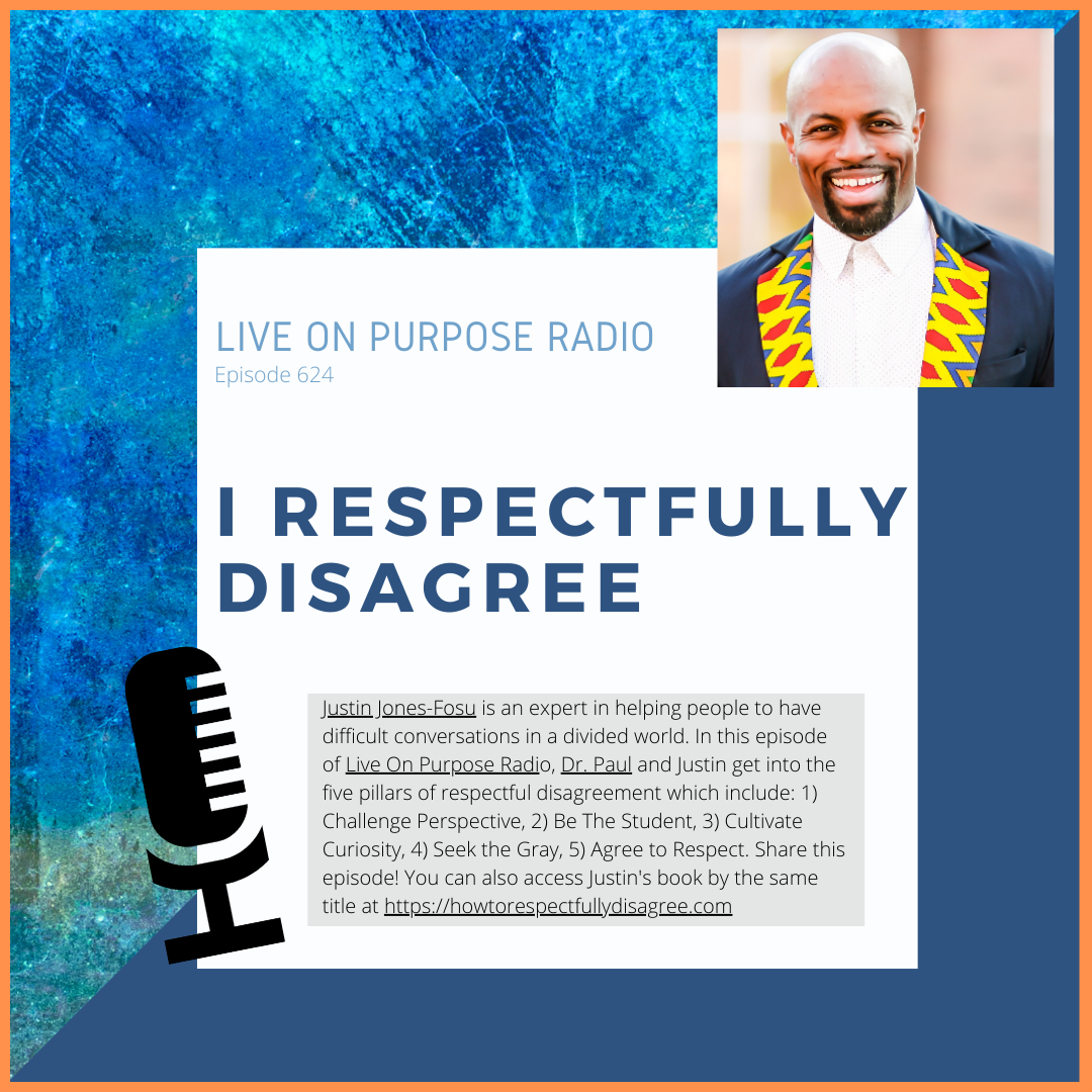 I Respectfully Disagree – with Justin Jones-Fosu – Episode #624 thumbnail