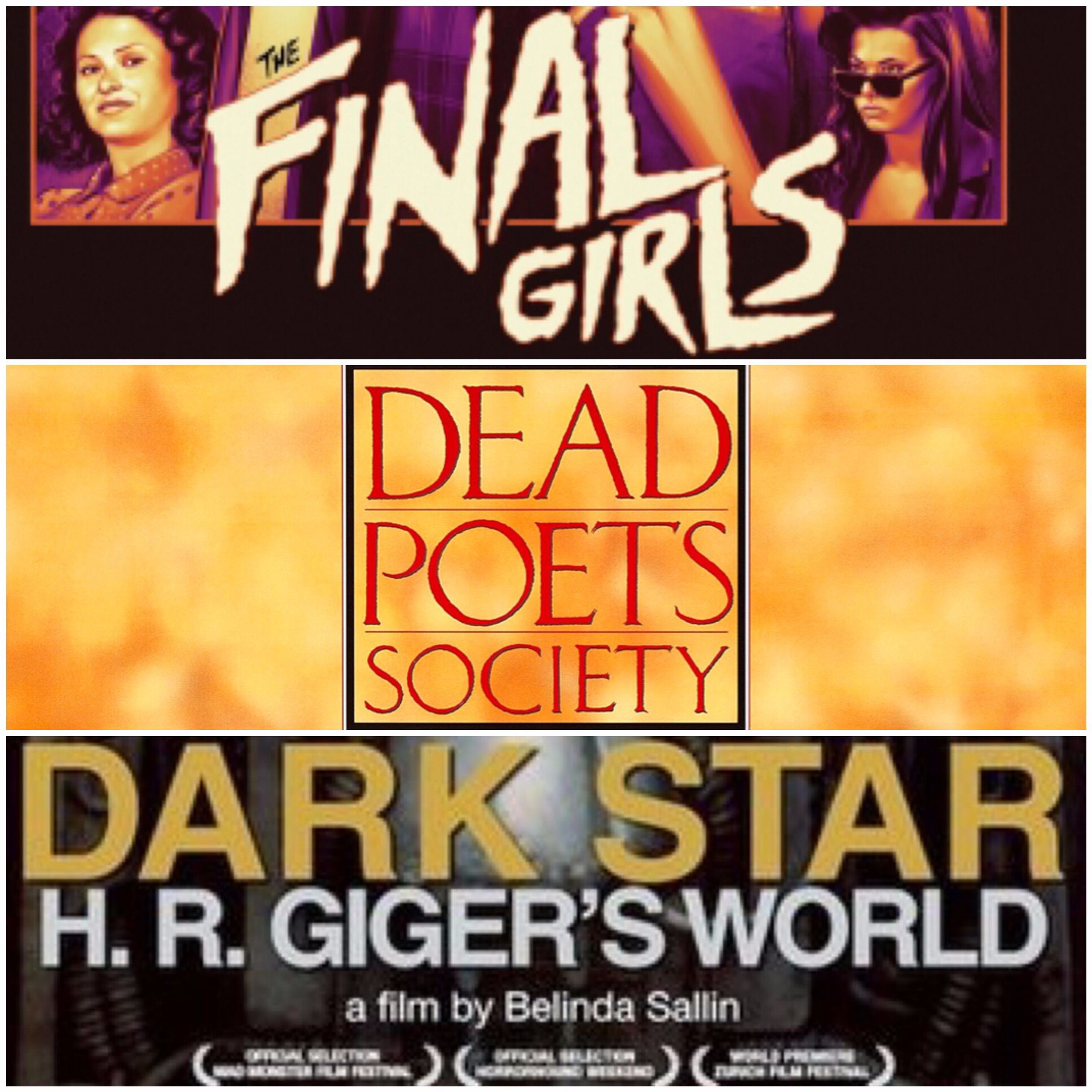Week 028: (The Final Girls (2015), Dark Star: H.R. Giger's World (2014), Dead Poets Society (1989))