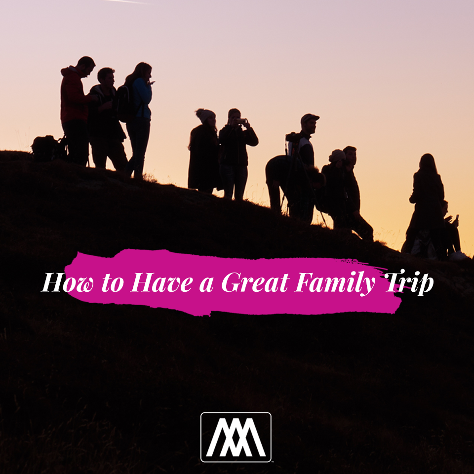 How to Have a Great Family Trip | Ep. 213