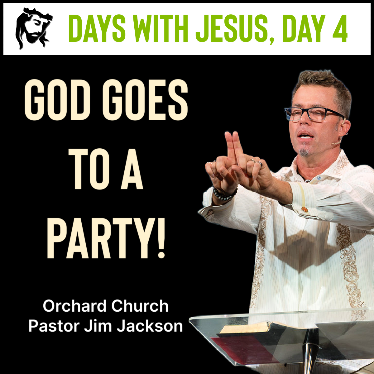 God Goes to a Party | Days With Jesus Day 4