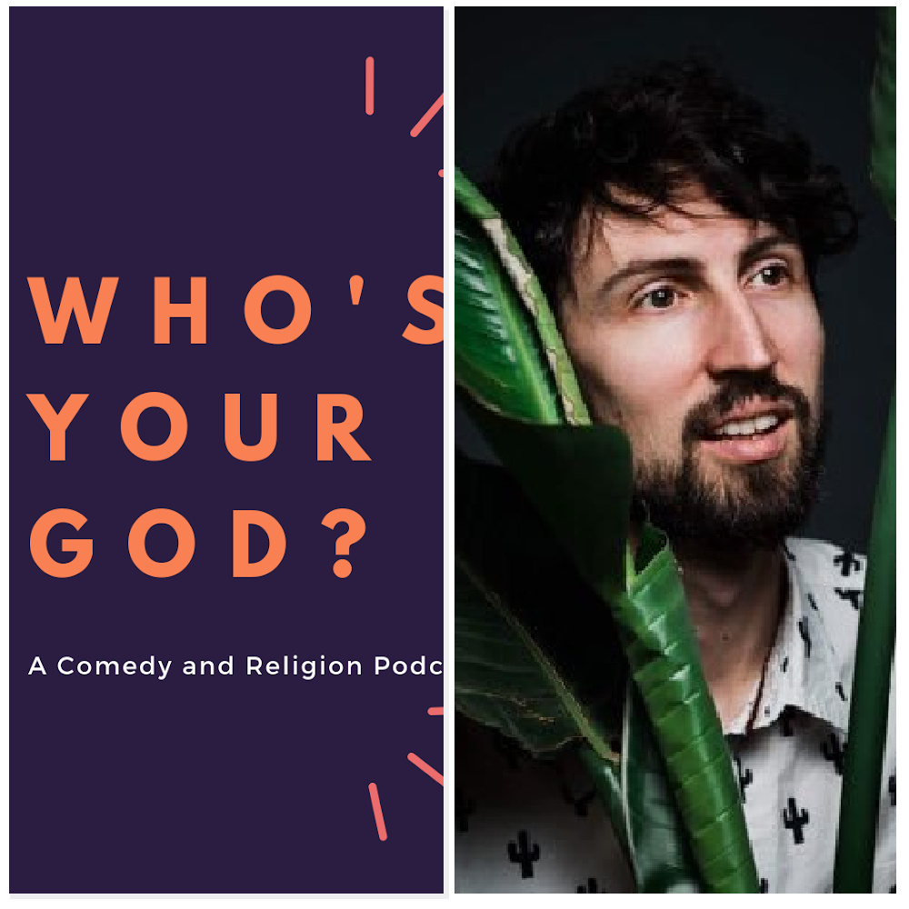 Who\'s Your God? A Comedy and Religion Podcast!