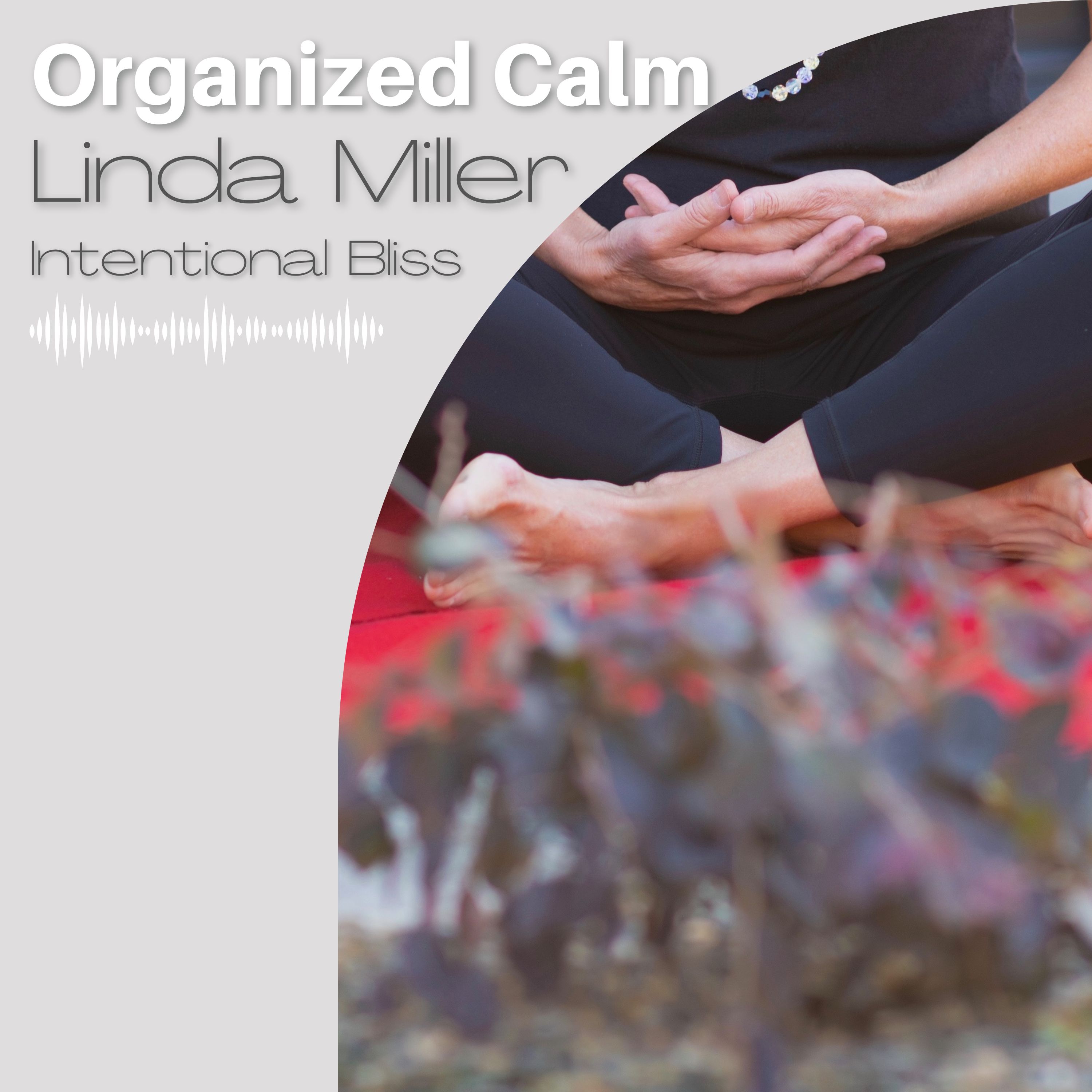 Organized Calm by Linda Miller