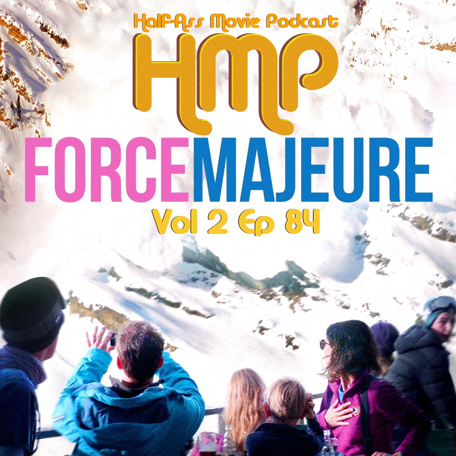 HMP Vol 2 Ep 84- Force Majeure