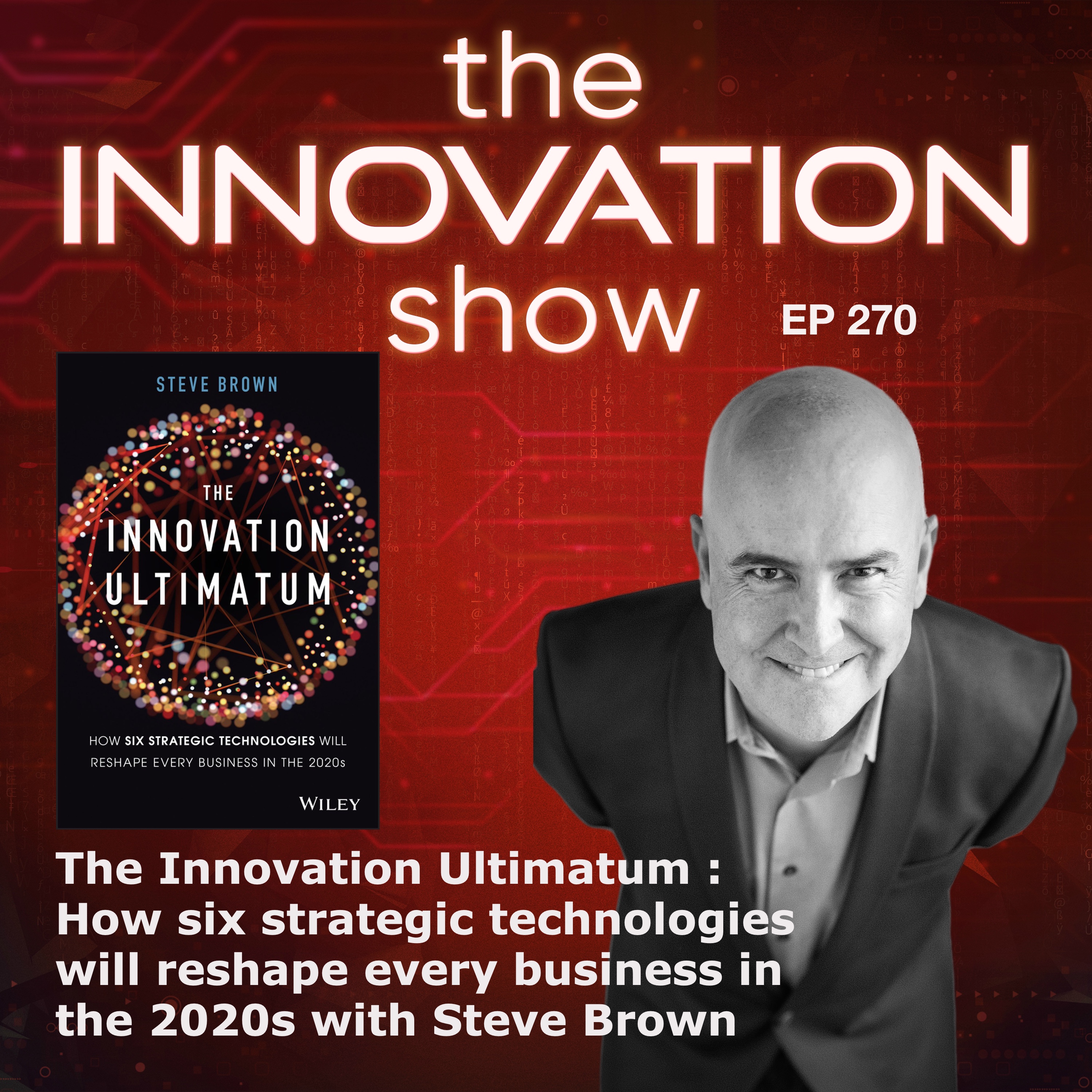 The Innovation Ultimatum with The Bald Futurist: Steve Brown