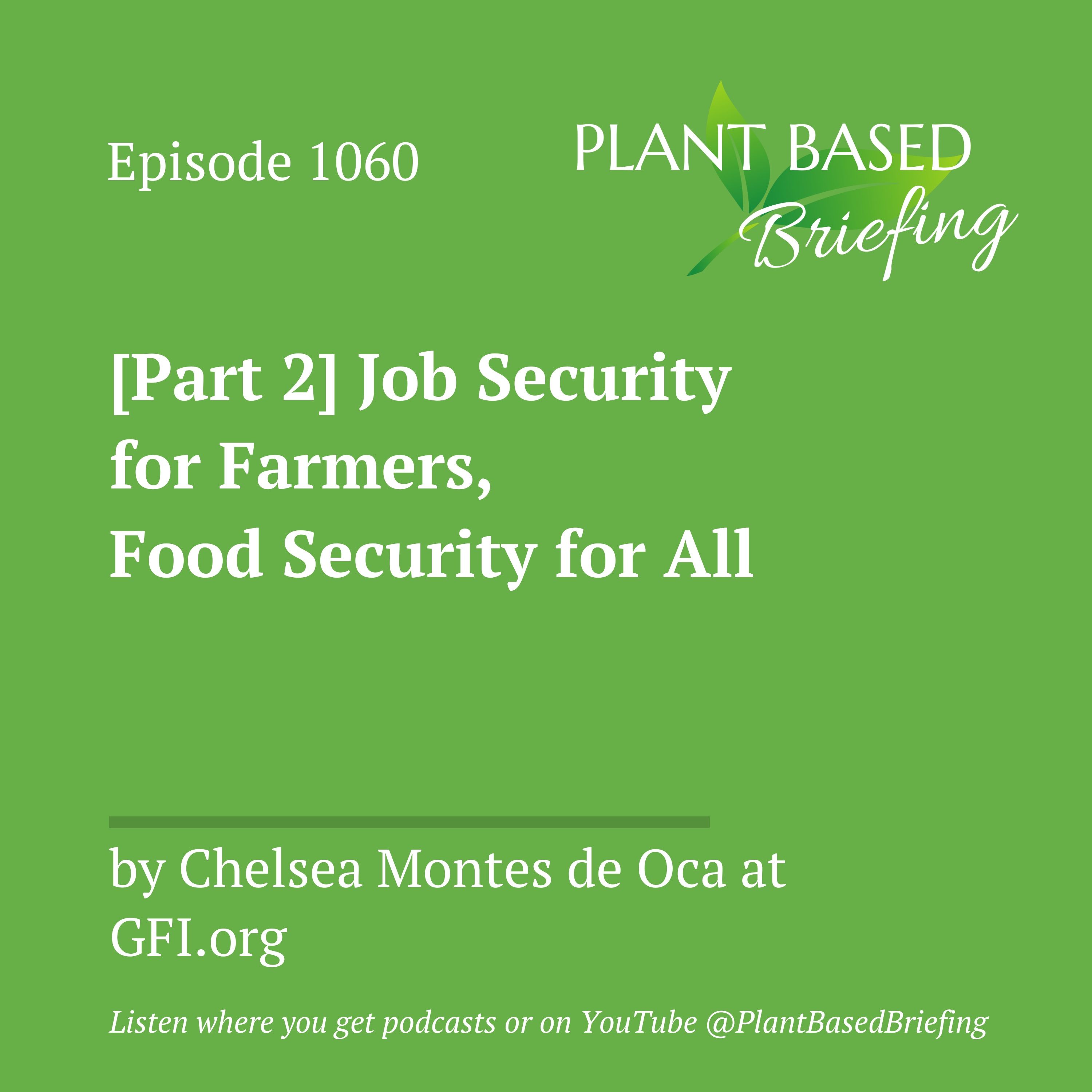 1060: [Part 2] Job Security for Farmers, Food Security for All by Chelsea Montes de Oca at GFI.org