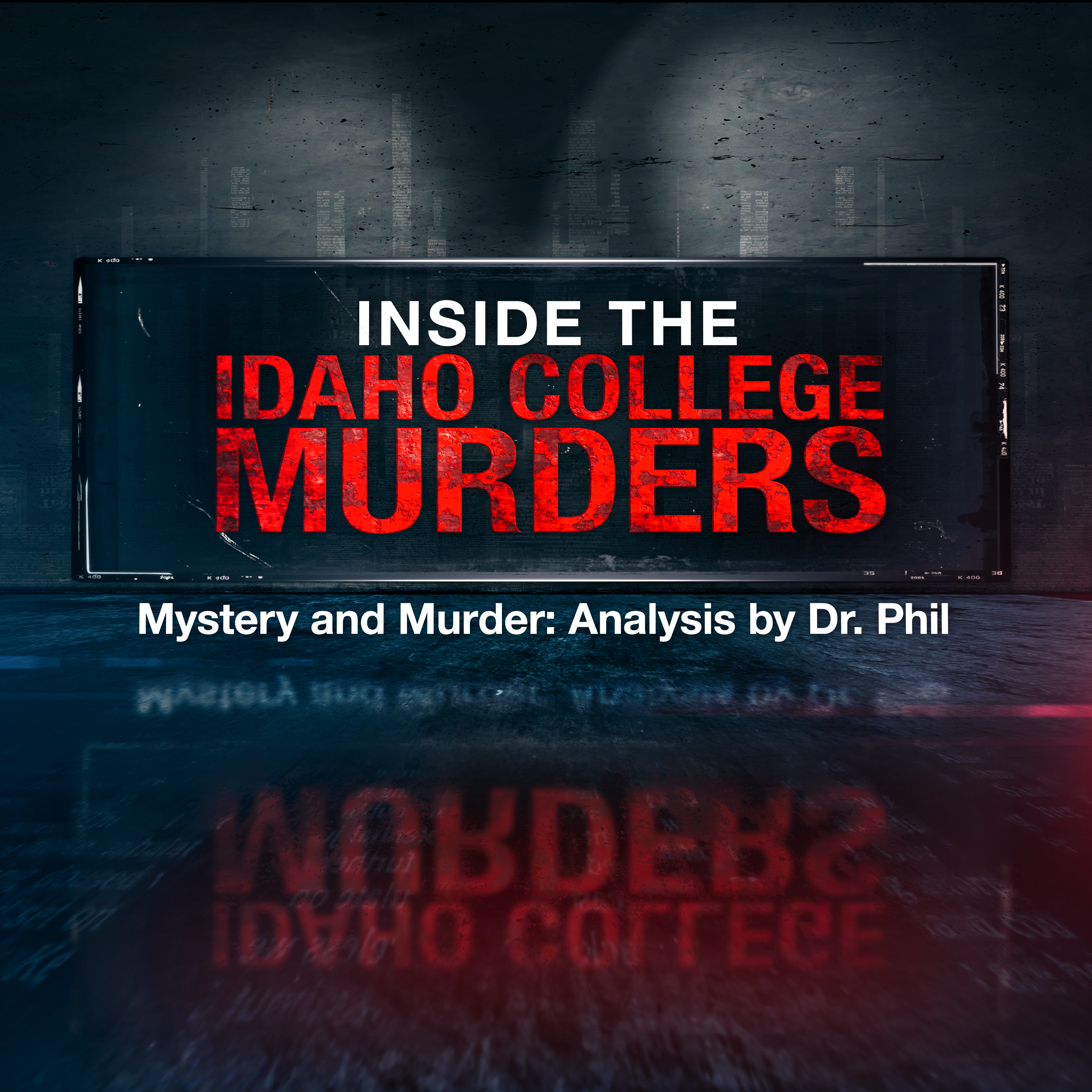 S18E1: Inside the Idaho College Murders | Mystery and Murder: Analysis by Dr. Phil