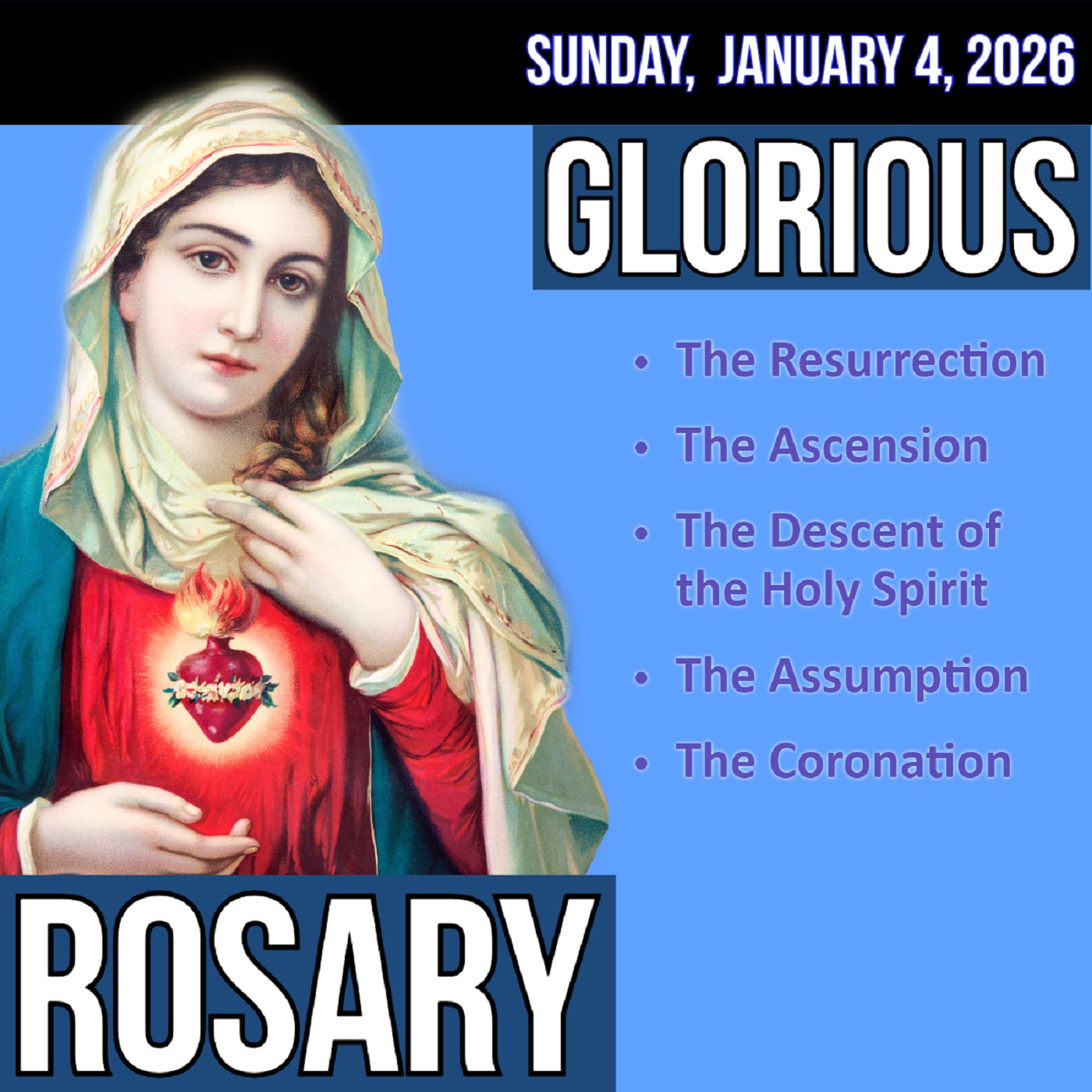 Sunday Rosary - Glorious Mysteries of the Rosary for SUNDAY, January 4, 2026