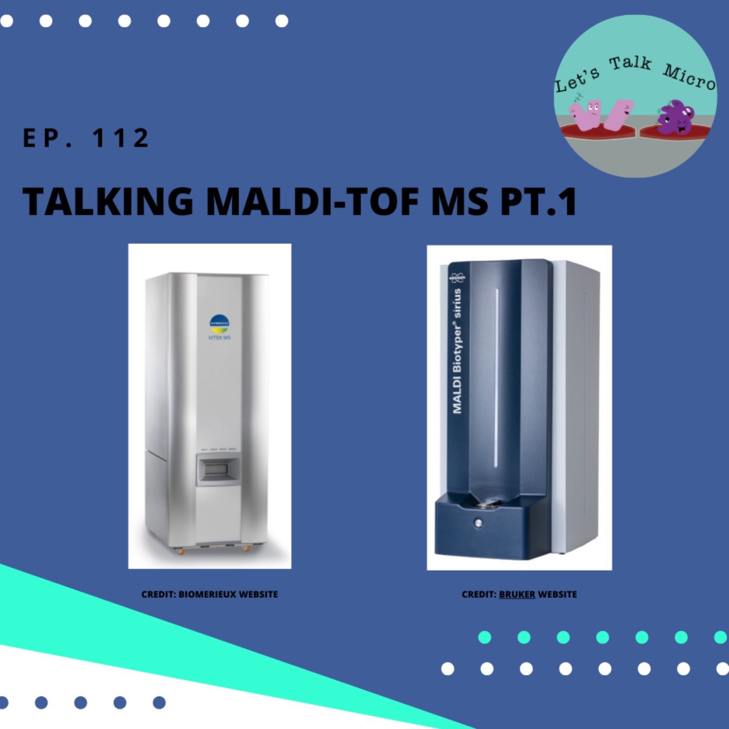 112: Talking MALDI-TOF MS PT. 1