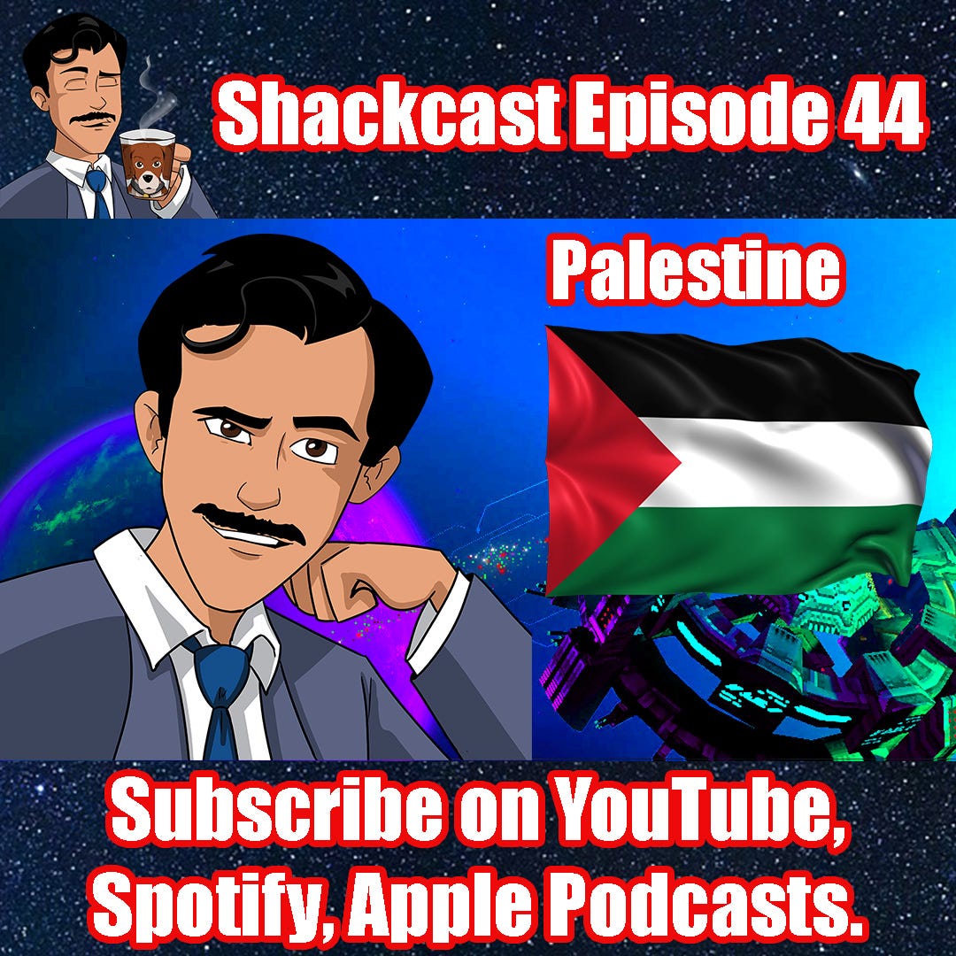 Palestine | Shackcast Episode 44