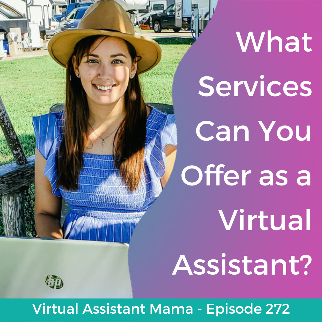 Episode 272 // What Services Can You Offer as a Virtual Assistant?