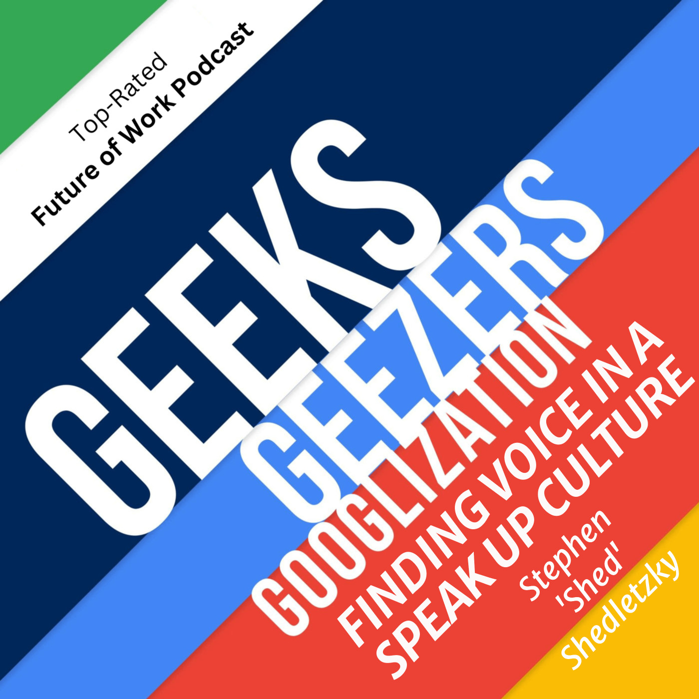 Geeks, Geezers, and Googlization Show