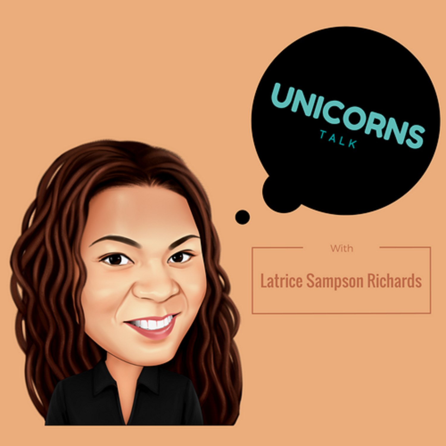 Unicorns Talk Podcast with Latrice Sampson Richards