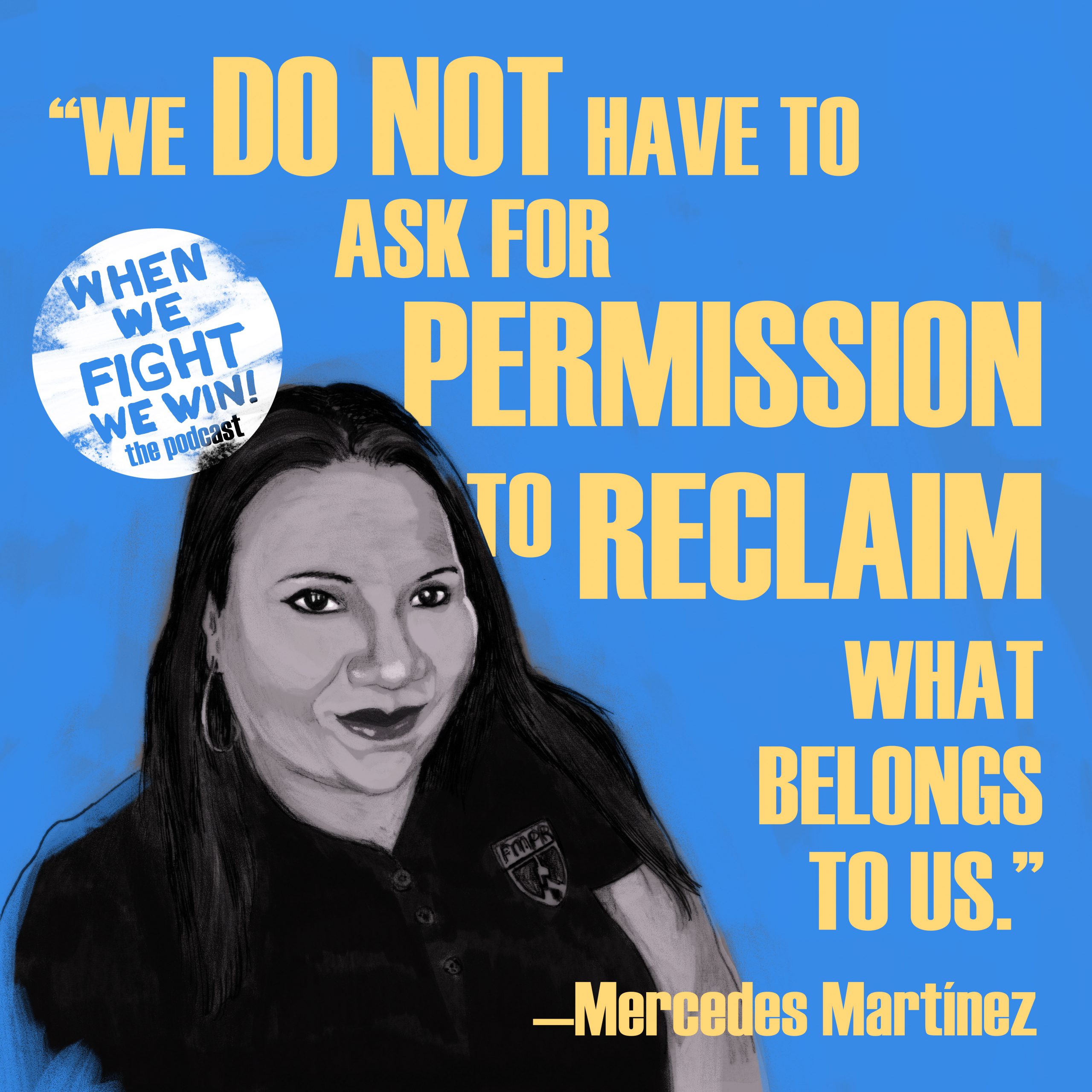 When We Fight We Win! The Podcast