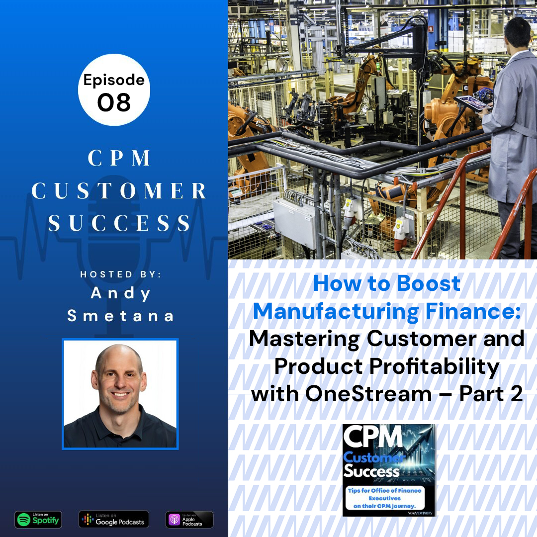 OneStream CPM Customer Success: Tips for Office of Finance Executives on their Corporate Performance Management journey