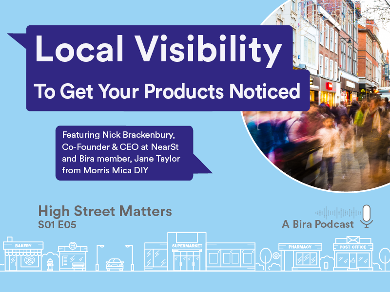 High Street Matters: Local Visibility to Get Your Products Noticed High Street Matters: Local Visibility to Get Your Products Noticed
