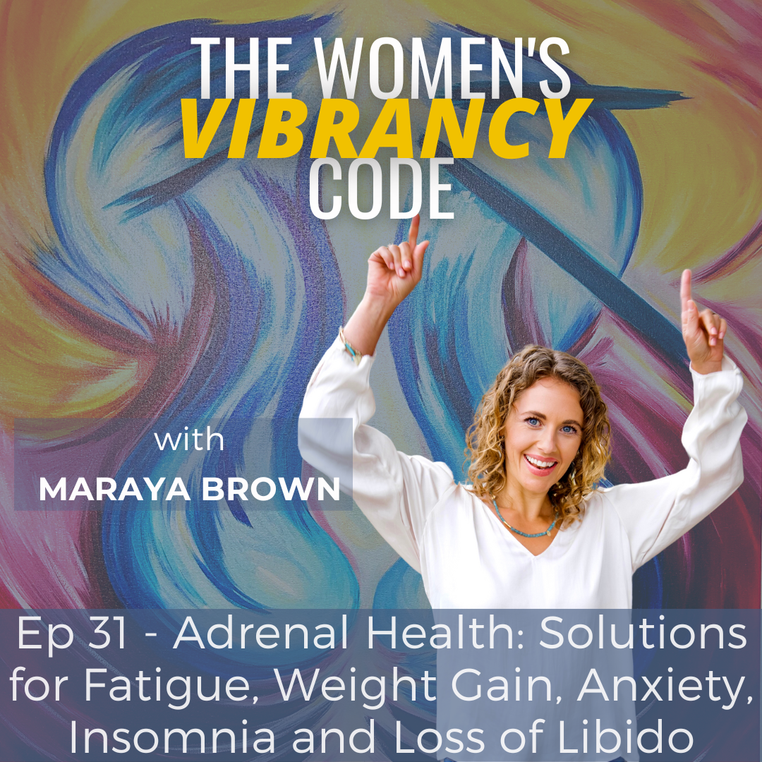 The Women\'s Vibrancy Code: Women\'s Health And Wellness w/ Maraya Brown