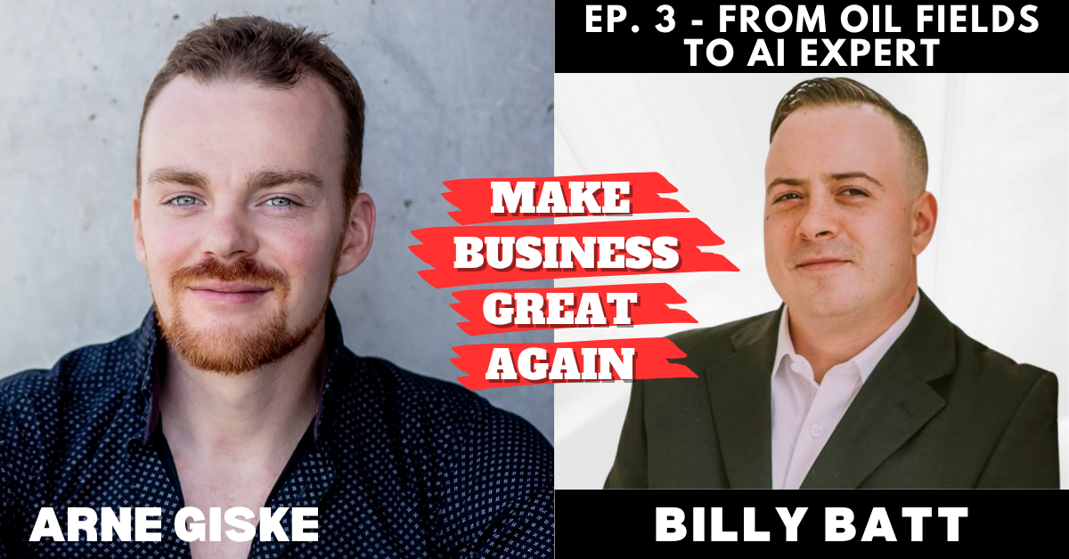 Ep. 3 - From Oil Fields to AI Expert with Billy Batt