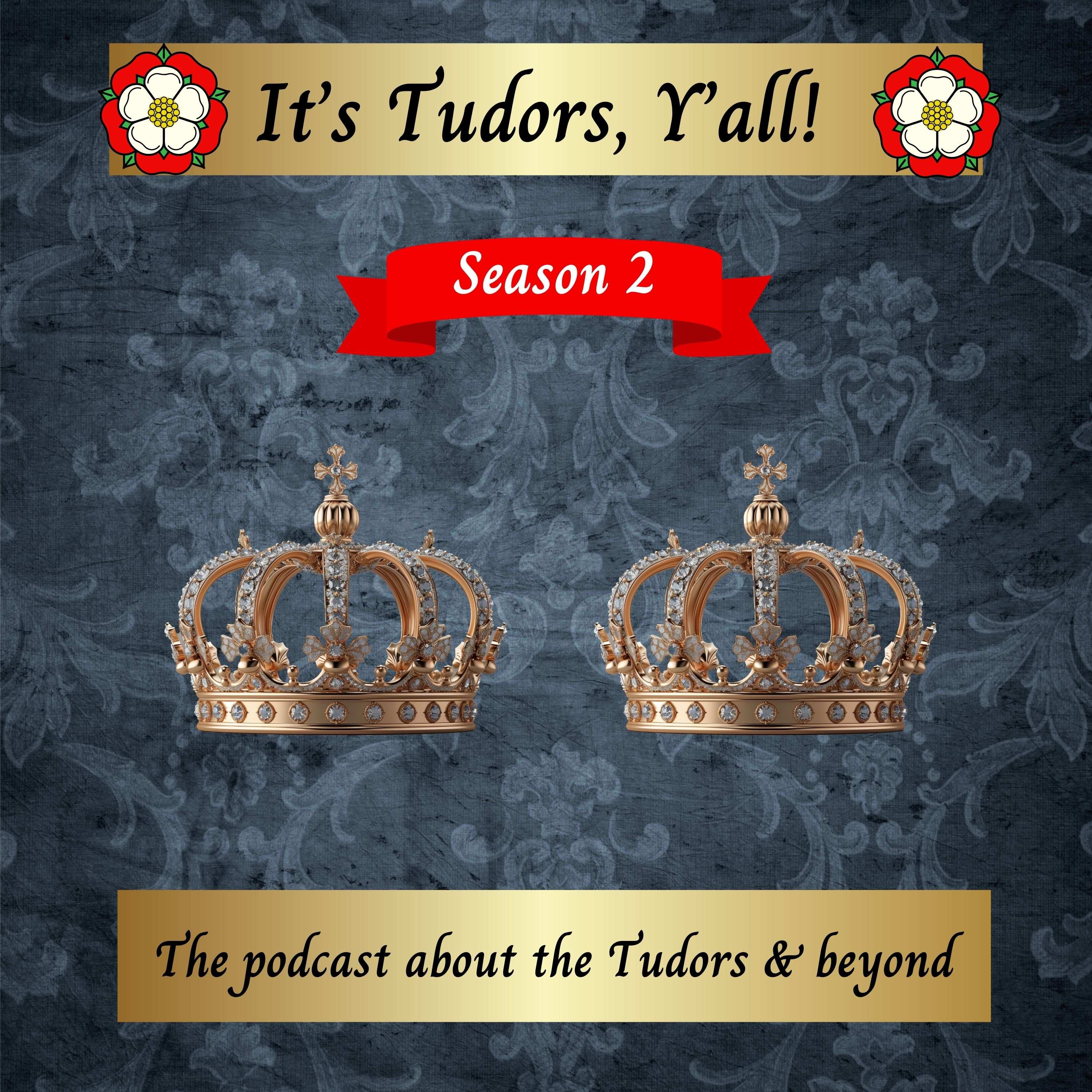 It\'s Tudors, Y\'all!