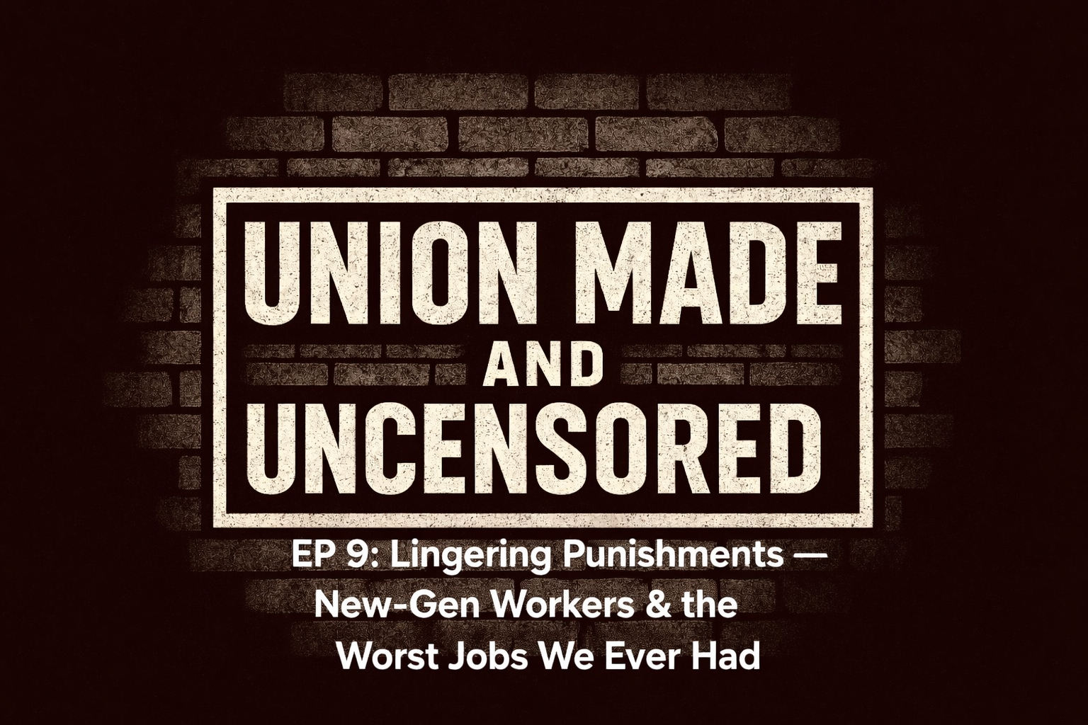 Union Made and Uncensored