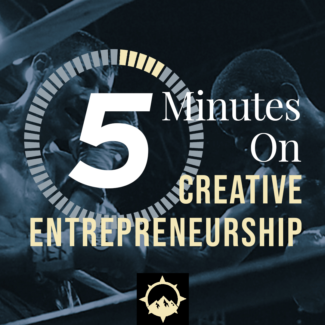 5 Minutes on Creative Entrepreneurship
