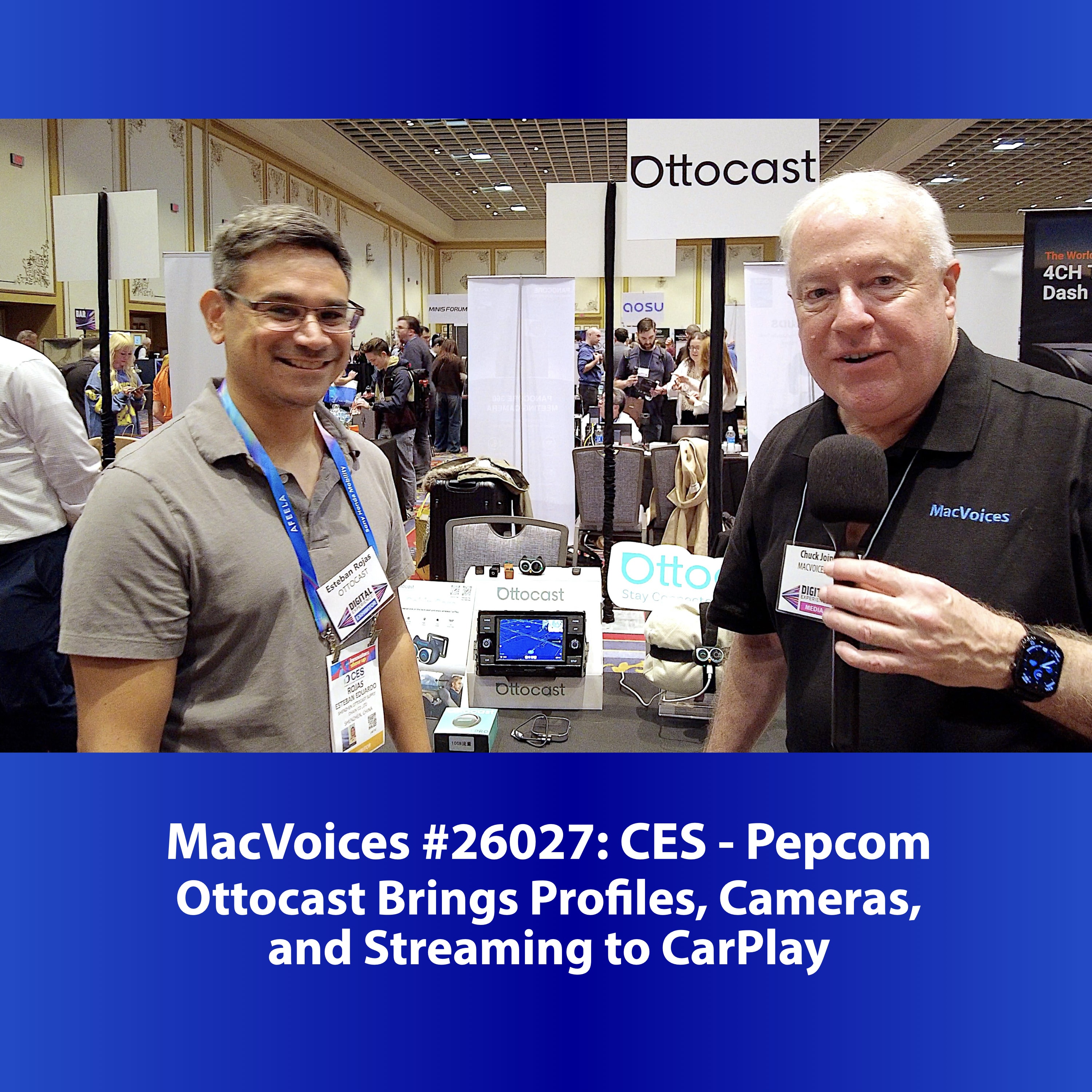 MacVoices #26027: Pepcom at CES - Ottocast Brings Profiles, Cameras, and Streaming to CarPlay