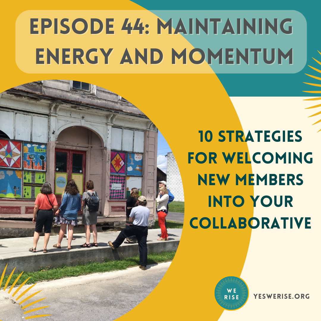 Maintaining Energy and Momentum: 10 Strategies For Welcoming New Members Into Your Collaborative
