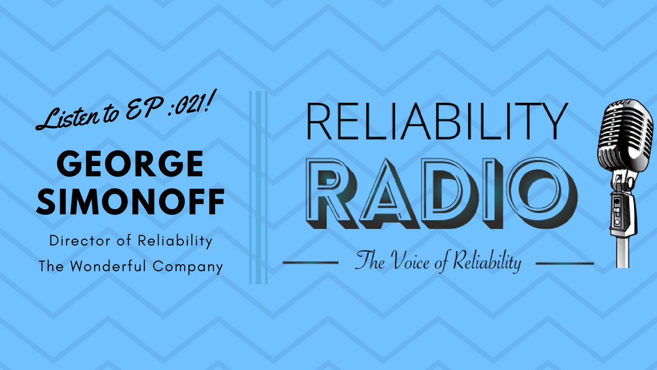 Reliability Radio EP 021: Interview with Mr. George Simonoff