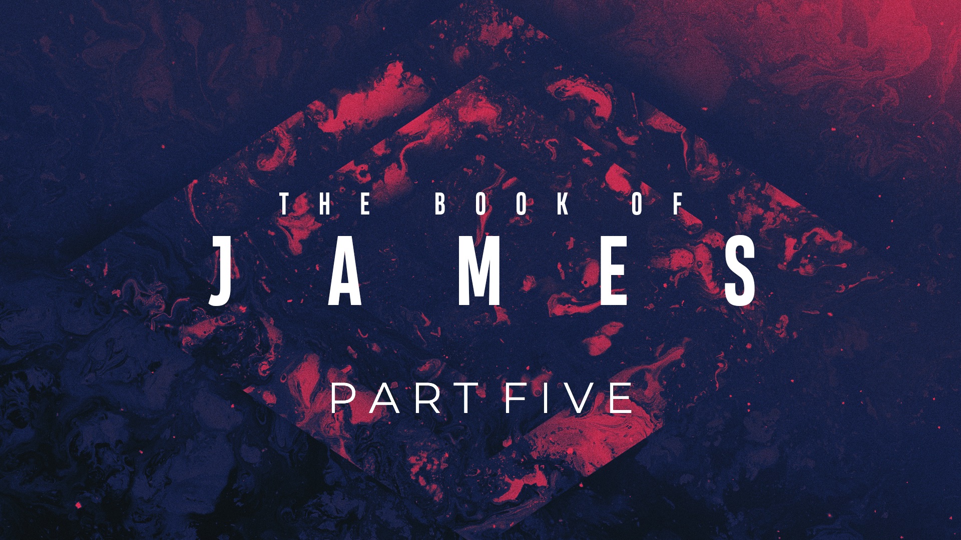 The Book of James Part 5