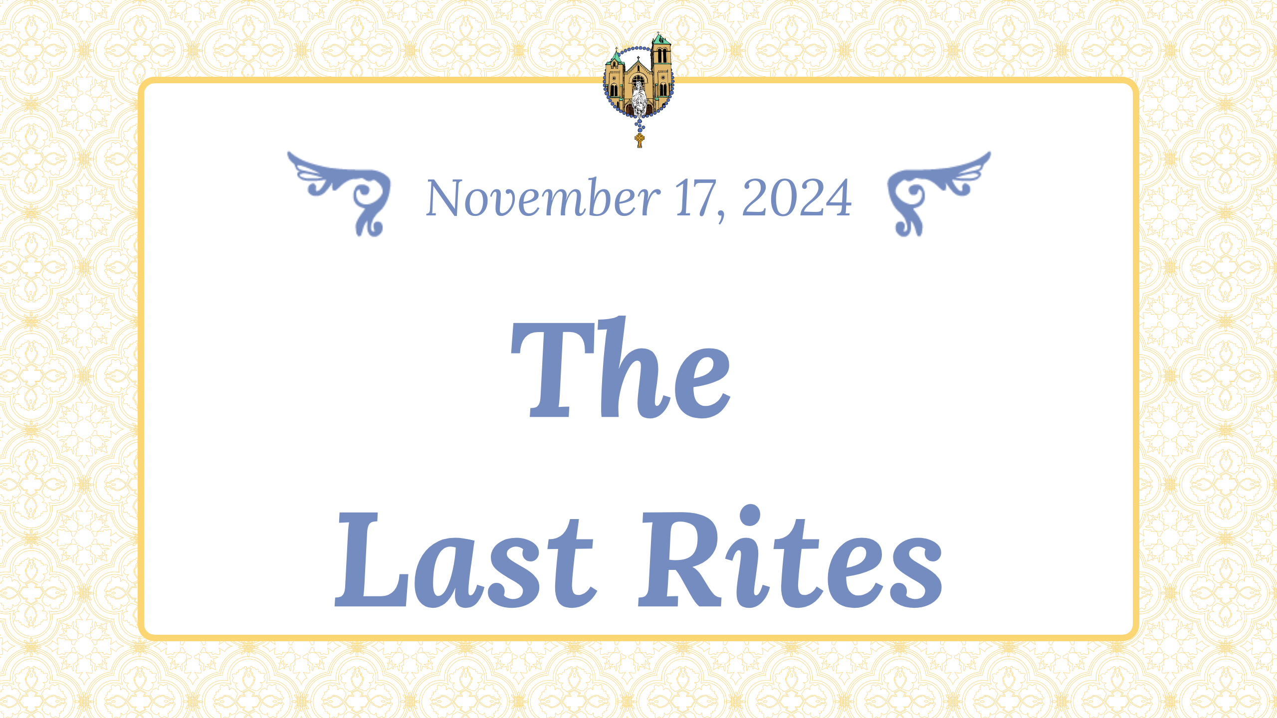 Nov 17 - The Last Rites
