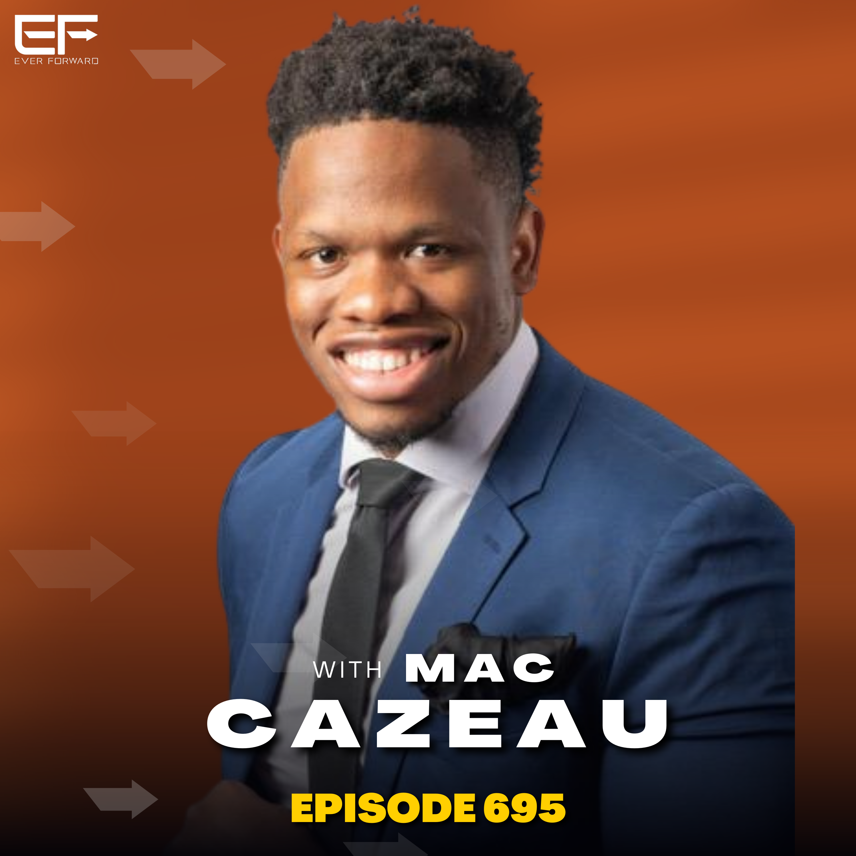 EFR 695: Why Relationships Are Outdated, How to Improve Communication Skills & Foreplay Secrets That Will Level Up Your Intimacy Today with Mac Cazeau